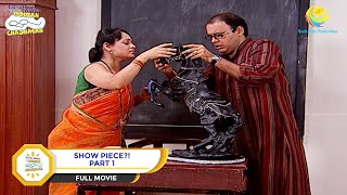 Show Piece  FULL MOVIE  PART 1  Taarak Mehta Ka Ooltah Chashmah  Ep 700 to 703 [upl. by Ahsyt]