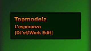 Topmodelz  Lesperanza DJsWork Remix [upl. by Nissie]