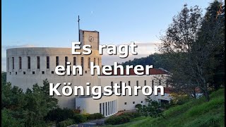 Es ragt ein hehrer Königsthron  Christkönig [upl. by Aneem]