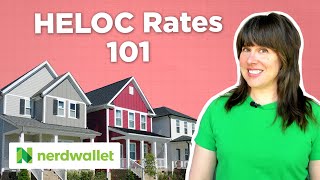 HELOC Rates Explained And How To Get The Best Rate  NerdWallet [upl. by Grobe]