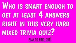 Mixed Trivia Quiz  Are you smart enough [upl. by Gagnon]