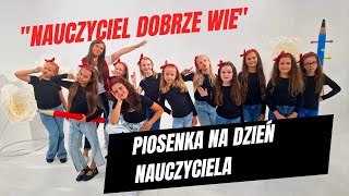 █▬█ █ ▀█▀ Nauczyciel dobrze wie  wersja dla szkoły Piosenka na Dzień Nauczyciela – fragment [upl. by Atillertse503]