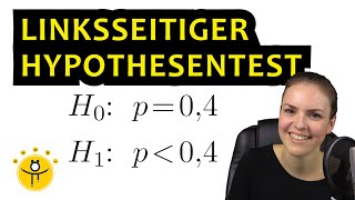 Linksseitiger HYPOTHESENTEST – Ablehnungsbereich links Entscheidungsregel Beispiel [upl. by Nyrrat]