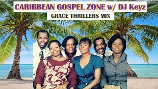 Jamaican Gospel Music  Grace Thrillers  Biggest Hits  Mix 15  Caribbean Gospel Zone [upl. by Ferrick]