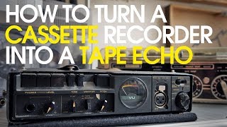 How to turn a cassette recorder into a tape echo [upl. by Enogitna223]