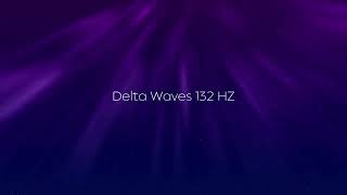 4 Hours of Delta Waves at 132 Hz [upl. by Brigette235]