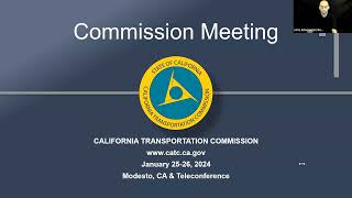 January 2024 California Transportation Commission Meeting  Day 2  Part 1 [upl. by Hnahym]