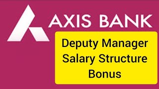 Axis Bank Deputy Manager Salary Structure  Axis Bank Deputy Manager Job Salary [upl. by Nosbig495]