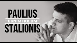 PAULIUS STALIONIS  quotUgnimi kilomquot [upl. by Iila234]