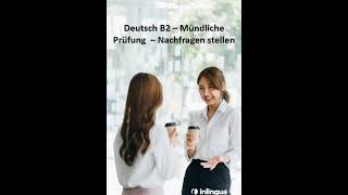 Deutsch B2 Sprechen  Nachfragen stellen [upl. by Atsirc]