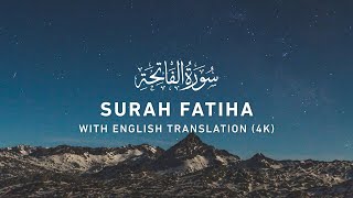 Surah Fatiha  Quran Recitation with English Translation 4K [upl. by Eladnwahs]