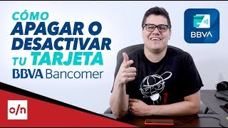 Como apagar o desactivar tu tarjeta BBVA bancomer en caso de perdida o robo [upl. by Radmen]