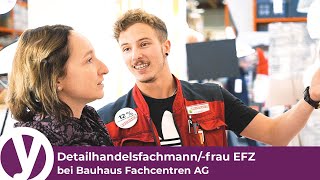 Lehre als Detailhandelsfachmannfrau EFZ bei Bauhaus Fachcentren AG [upl. by Oni]