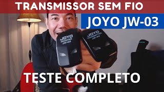 TRANSMISSOR DE GUITARRA SEM FIO  JOYO JW 03  TESTE COMPLETO PRÁTICO [upl. by Anim]