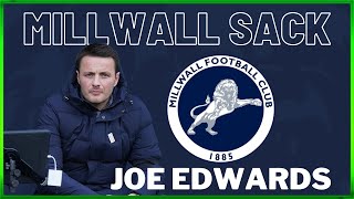 MILLWALL SACK JOE EDWARDS  WAS IT RIGHT MANAGER WRONG TIME millwall millwallfc championship [upl. by Oflodur650]