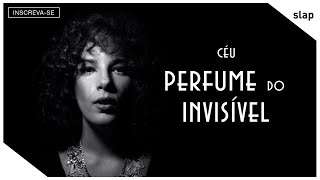 Céu  Perfume do Invisível Vídeo Oficial [upl. by Berkshire]