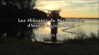 Les Abénakis de Bécancour dhier à aujourdhui Épisode 1 [upl. by Eatnuahs]