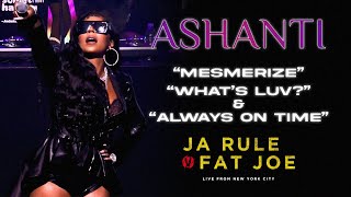 Ashanti performs quotMesmerizequot quotWhats Luvquot amp quotAlways on Timequot w Ja Rule amp Fat Joe Live in NYC [upl. by Aziza432]