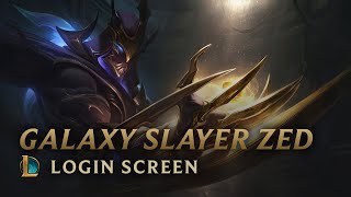 Galaxy Slayer Zed  Login Screen  League of Legends [upl. by Modern]