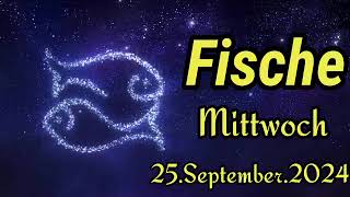 FISCHE Horoskop heute Mittwoch 25 SEPTEMBER 2024 ♓ [upl. by Noemis574]