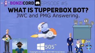 BonziCORD Episode 5  What is Tupperbox Bot  JWC and PMG Answering  Fail Ending Due To Slash [upl. by Desi]