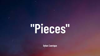 Dylan Conrique  pieces Music Video Lyrics [upl. by Weiman999]