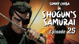 Sonny Chiba in Shoguns Samurai  Episode 25  Martial Arts  Action  Ninja vs Samurai [upl. by Yaron360]