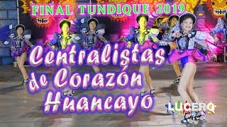 Centralistas de CorazonHuancayo Final Tundique 2019 [upl. by Jeraldine]