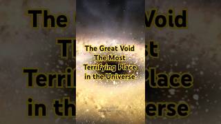 The Great Void The Most Terrifying Place in the Universe spacefacts universe astronomy space [upl. by Eiveneg]