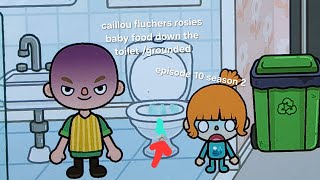 caillou gets grounded E10 S2 caillou flushers rosies baby food down the toilet grounded [upl. by Trojan]