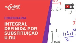 Me Salva INT15  Integral Definida por substituição udu [upl. by Sellma90]