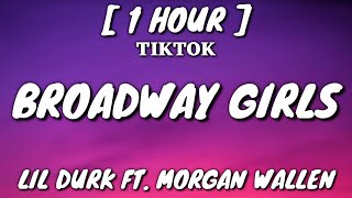 Lil Durk  Broadway Girls Lyrics 1 Hour Loop ft Morgan Wallen [upl. by Pierson865]