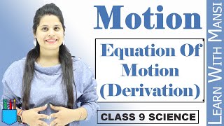 Class 9 Science  Chapter 8  Equation Of Motion Derivation  Motion  NCERT [upl. by Ardnoid624]