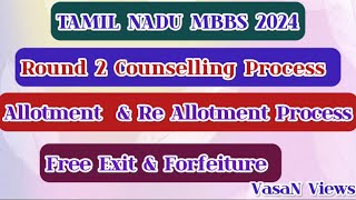 Round 2 Counselling Process  Allotment amp Re allotment  Tamil Nadu MBBS 2024  Forfeiture FreeExit [upl. by Akemit307]