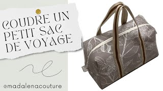 Coudre un petit sac de voyage 🧳 Tuto Couture Madalena [upl. by Hnoj508]