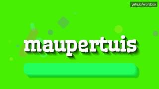 MAUPERTUIS  HOW TO PRONOUNCE IT [upl. by Anstus]