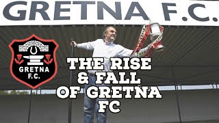 The Rise And Fall Of Gretna FC  AFC Finners  Football History Documentary [upl. by Huckaby431]