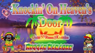 Knockin on Heavens Door  Guns N Roses  Kuerdas Reggae Karaoke Version [upl. by Willette402]