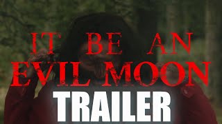 IT BE AN EVIL MOON Official Trailer 2023 Werewolf Movie [upl. by Aitercal]