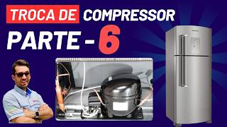 Como Trocar Compressor Motor de Geladeira  Parte 6 Guia Completo [upl. by Erialb]