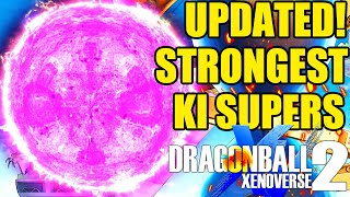 Top 10 STRONGEST Ki Super Attacks In Dragon Ball Xenoverse 2 UPDATED [upl. by Eellac]