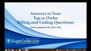 Answers to Your Top 10 Ortho Billing and Coding Questions [upl. by Shelby]