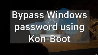 How to bypass a Windows password using KonBoot [upl. by Aihtnamas874]