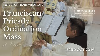 2019 Franciscan Priestly Ordination Mass Friar Cruzender Alex OFM [upl. by Yenatirb494]