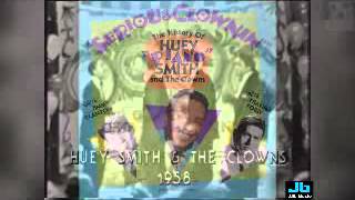 Huey Piano Smith and The Clowns  Dont You Just Know It [upl. by Akeim302]