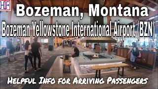 Bozeman Yellowstone International Airport BZN  Guide for Arriving Passengers to Bozeman Montana [upl. by Mikah182]