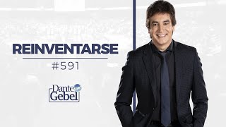 Dante Gebel 591  Reinventarse [upl. by Esserac50]