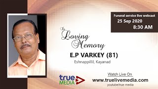 EP VARKEY 81 FUNERAL SERVICE LIVE WEBCAST 25092020 [upl. by Aiykan]