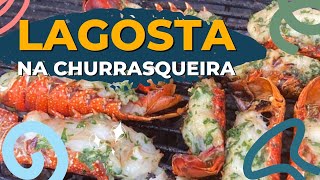 🦞LAGOSTA na MANTEIGA ASSADA na CHURRASQUEIRA [upl. by Luby]