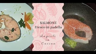 Chef Angiolì in Cucina  Salmone fresco in padella alle erbe aromatiche [upl. by Ettesoj266]